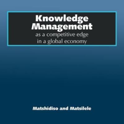 Knowledge Management as a Competitive Edge in a Global Economy, Brand New, Fr...