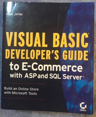Visual Basic Developer's Guide to E-Commerce with ASP and SQL Server - with CD