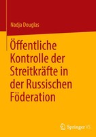 ÖFfentliche Kontrolle Der StreitkräFte In Der Russischen FöDeration Nadja Dougla
