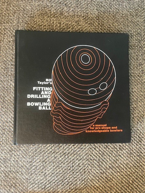 Bill Taylor's Fitting and Drilling Bowling Ball Manual Pro Shops autographed