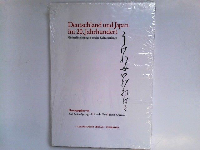 Deutschland und Japan im 20. Jahrhundert: Wechselbeziehungen zweier Kultu 470537