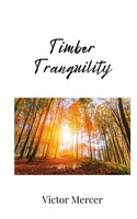 Victor Mercer | Timber Tranquility | Taschenbuch | Englisch (2025)