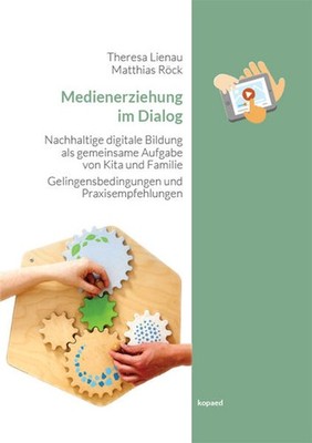 Medienerziehung im Dialog | Theresa Lienau, Matthias Röck | deutsch