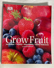 Grow Fruit Gardens Yards Balconies Roof  Book DK Publishing 2010 Buckingham
