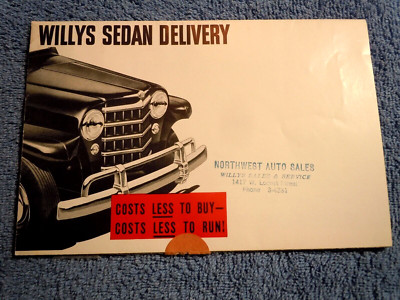 ''WILLYS SEDAN DELIVERY-COST LESS TO BUY-COST LESS TO RUN SALES BROCHURE ''
