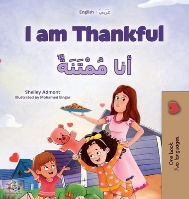 Shelley Admont (u. a.) | I am Thankful (English Arabic Bilingual Children's...