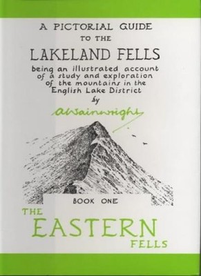 A Pictorial Guide to the Lakeland Fells: Eastern Fells Bk. 1: Be