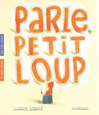 Parle, petit loup, Stank�, Claudie