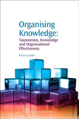 Organising Knowledge Taxonomies, Knowledge and Organisational Effectiveness Buch