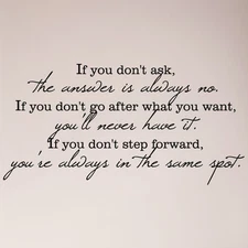 46" If You Don't Ask The Answer Is Always No Forward Same Spot Decal Sticker