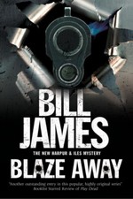 Image of Bill James - Blaze Away - New Paperback - 59 - X555z