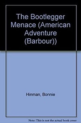 The Bootlegger Menace Paperback Bonnie Hinman