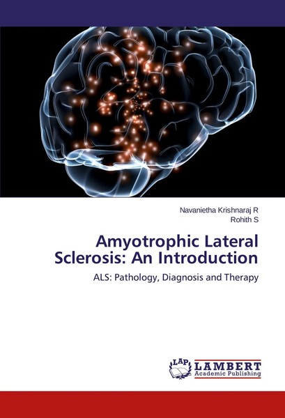 Navanietha Krishnaraj R (U. A.) | Amyotrophic Lateral Sclerosis: An Introduction-image