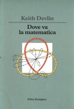 Dove va la matematica - Keith Devlin (Bollati Boringhieri) [1994]