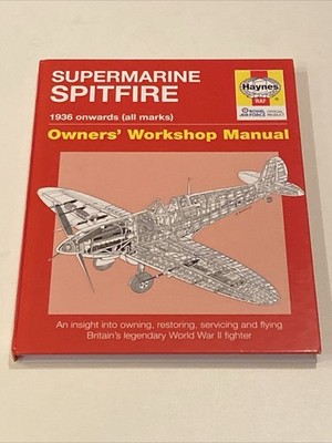 (NEW) Supermarine Spitfire 1936 Onwards Owners  Workshop Manual by Haynes RAF (H