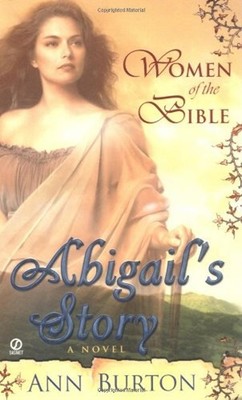 Women of the Bible : Abigail's Story Mass Market Paperbound Ann B