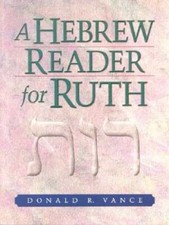 A Hebrew Reader for Ruth by Donald R Vance: Used