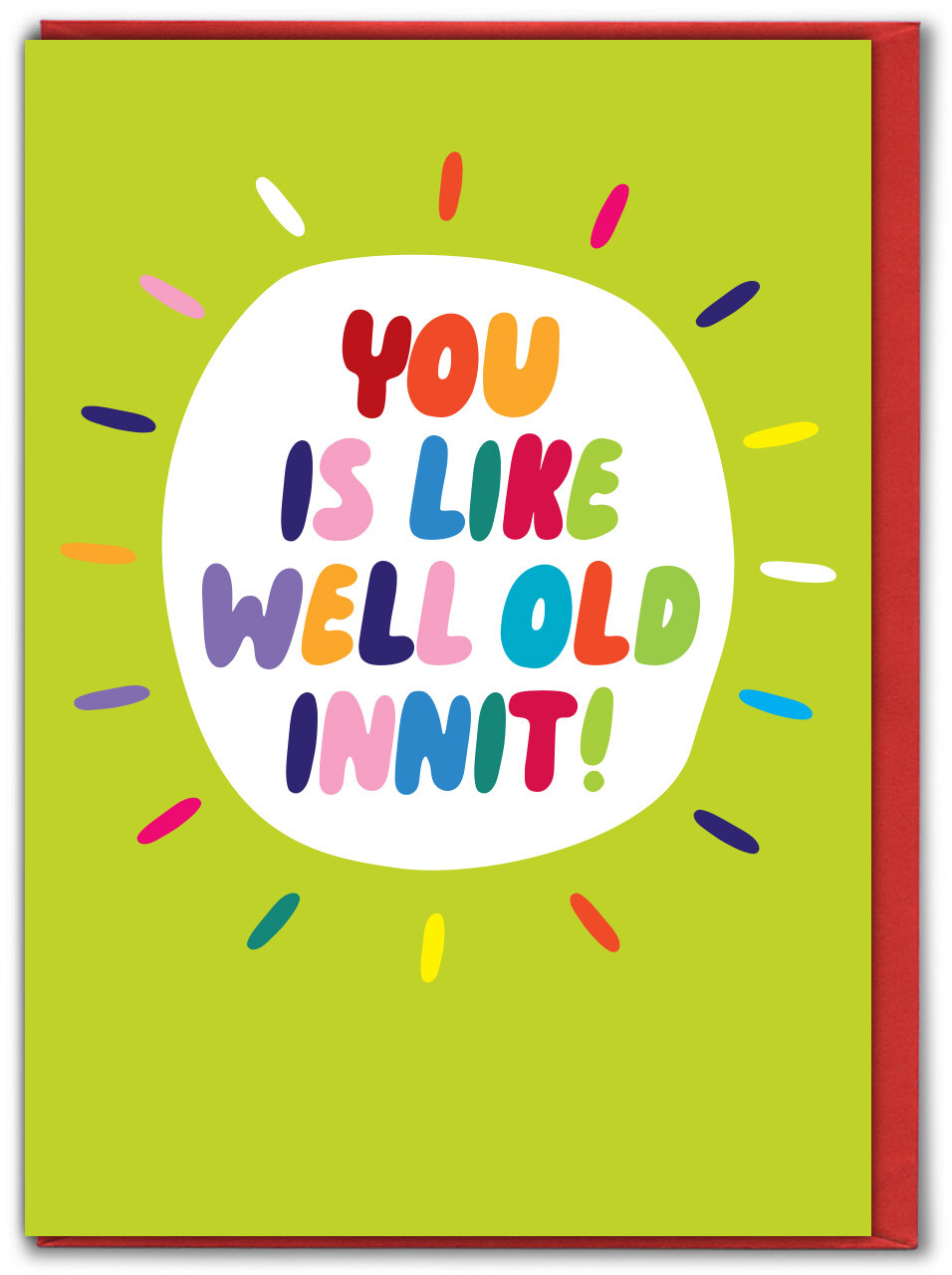 *SALE*  Funny Bright You Is Like Well Old Innit Silly Cheeky Joke Humour