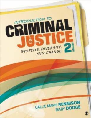 Introduction to Criminal Justice: Systems, Diversity, and Change - GOOD