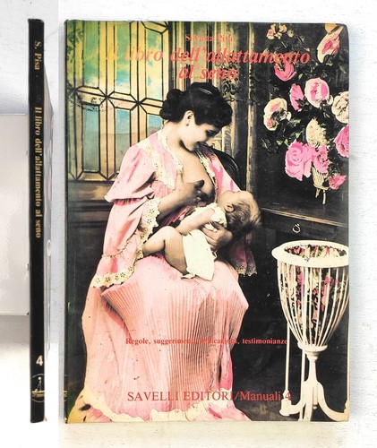 Silvia Pisa. Il libro dell’allattamento al seno. Savelli Editore 1980 - 第 1/1 張圖片