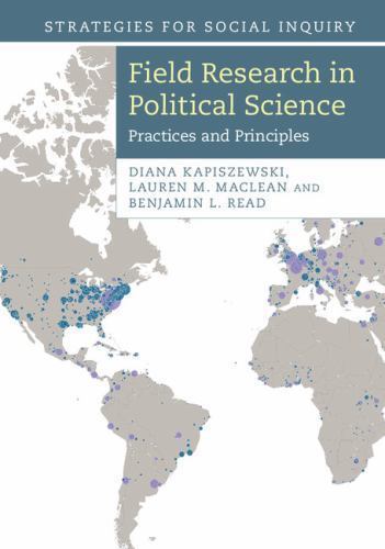 Field Research in Political Science Practices and Principles Kapiszewski MacLean