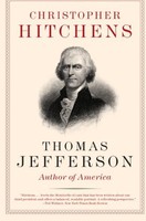 Thomas Jefferson: Author Of America (eminent Lives) By Christopher Hitchens, (pa on sale Thomas Jefferson: Author Of America (eminent Lives) By Christopher Hitchens, (pa on sale