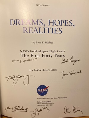 7x SIGNED NASA Goddard Directors - Dreams, Hopes, Realities (Goett+Diaz+5) OOAK!