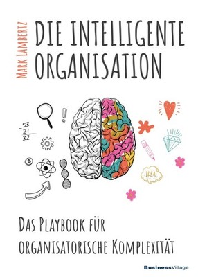 DIE INTELLIGENTE ORGANISATION Mark Lambertz