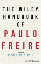 The Wiley Handbook of Paulo Freire by Carlos Alberto Torres (English) Hardcover 