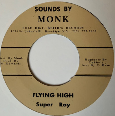 Super Roy - Flying High - Sounds By Monk -  7''  Vinyl  
