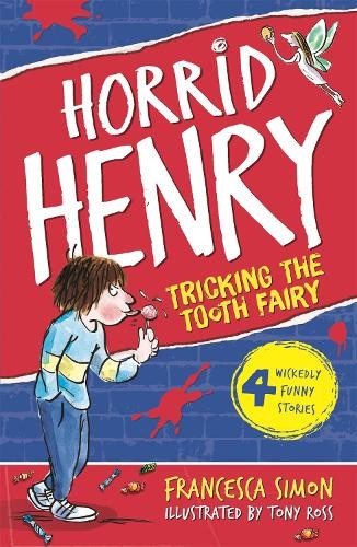 Francesca Simon Tricking the Tooth Fairy (Tascabile) Horrid Henry