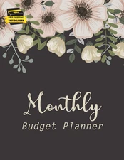 Monthly Budget Planner: Daily Weekly Monthly Budget Planner Workbook, Bill Payme