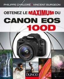 Obtenez le maximum du Canon EOS 100D von Chaudré, Philip... | Buch | Zustand gut
