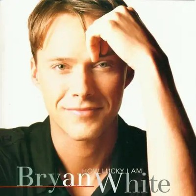 Bryan White - How Lucky I am