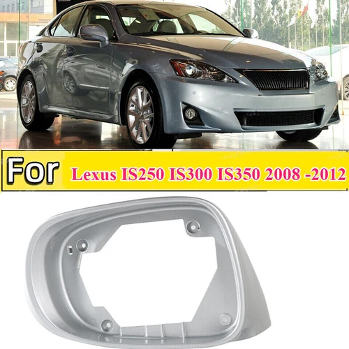 ✅ Silver Side Mirror Frame for Lexus IS250 IS300 IS350 2008 2009 2010 2012
