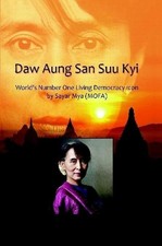 Daw Aung San Suu Kyi World's Number One Living Democracy Icon by Sayar Mya Mya (