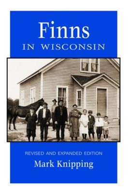 Finns in Wisconsin Paperback Mark Knipping