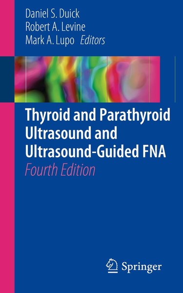 Thyroid And Parathyroid Ultrasound And Ultrasound-Guided FNA Daniel S. Duick-image