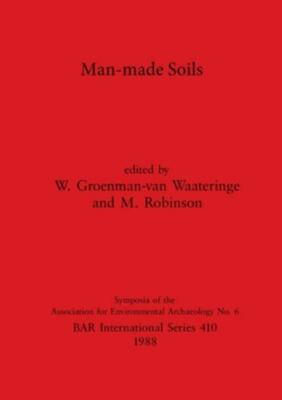 Man-Made Soils by W.groenman-Van Waateringe, W.groenman-Van Waateringe, Brand...