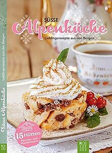 Süsse Alpenküche: Lieblingsrezepte aus den Bergen von no... | Buch | Zustand gut - Bild 1 von 2