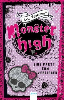 Monster High. Eine Party zum Verlieben Buch Arena