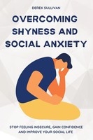 Derek Sullivan | Overcoming Shyness And Social Anxiety | Taschenbuch | Englisch