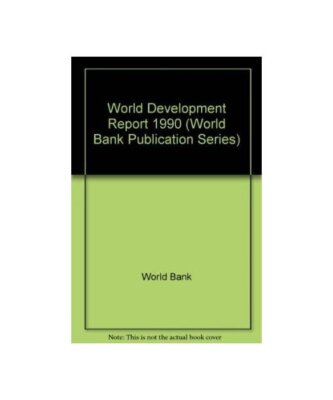 WORLD DEVELOPMENT REPORT 1990 POVERTY