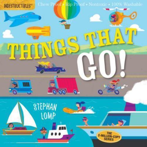 Indestructibles: Things That Go!: Chew Pro- 9780761193623, paperback, Amy Pixton