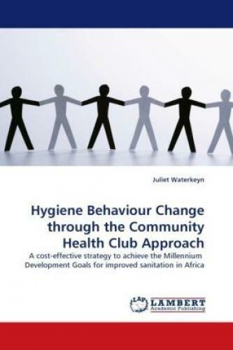 Hygiene Behaviour Change through the Community Health Club Approach A cost- 1041 - Waterkeyn, Juliet