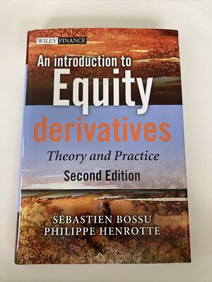 An Introduction to Equity Derivatives, Bossy & Henrotte, Wiley, 2012 (F643)