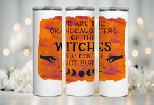 GrandDaughters/Witches/20oz Tumbler/Hot/Cold/Straw/Stainless/Leak Proof(329)