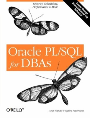 Oracle PL/SQL for DBAs: Security, Scheduling, Performance & More by Arup Nanda