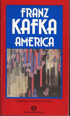 FRANZ KAFKA - AMERICA - 1989 MONDADORI - OSCAR