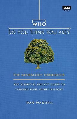 Who Do You Think You Are? The Genealogy Handbook by Dan Waddell (Paperback Book) - Image 2
